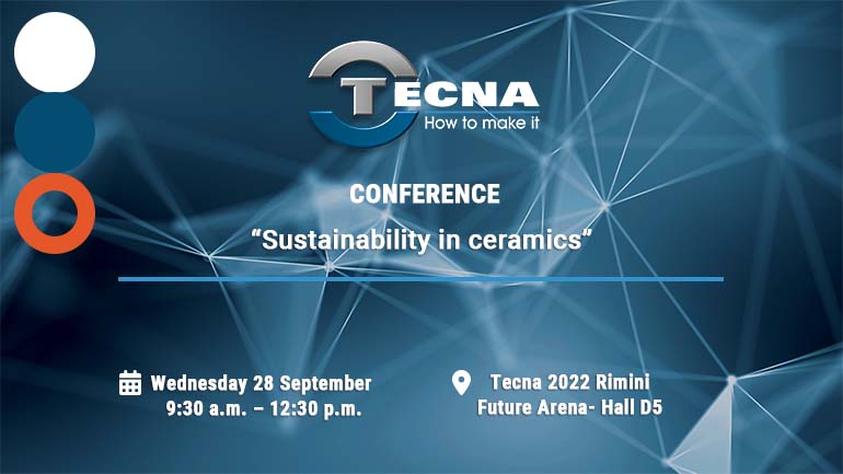 Sostenibilità in ceramica - TECNA 2022